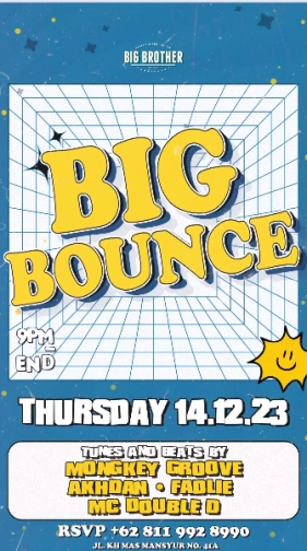 BIG BROTHER SUDIRMAN - BIG BOUNCE