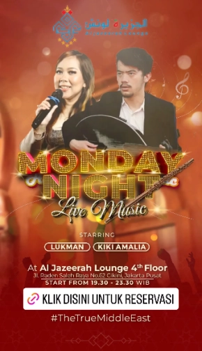 AL JAZEERAH LOUNGE JAKARTA - MONDAY NIGHT