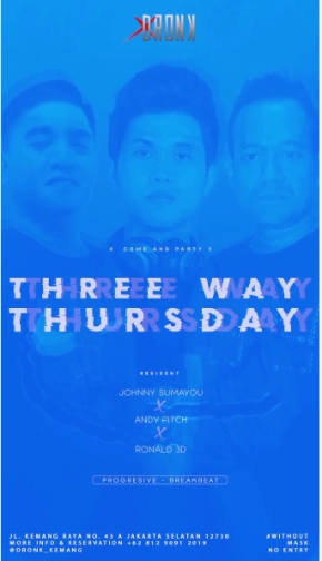 XDRONK JAKARTA - THREE WAY THURSDAY