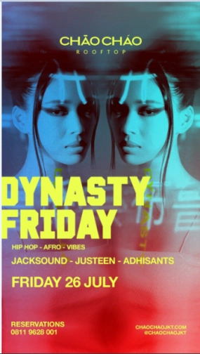 CHAO CHAO JAKARTA - DYNASTY FRIDAY