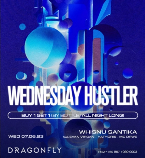 DRAGON FLY JAKARTA - WEDNESDAY HUSTLER