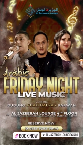 AL JAZEERAH LOUNGE JAKARTA - FRIDAY NIGHT ARABIC