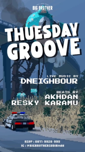 BIG BROTHER SUDIRMAN - TUESDAY GROOVE