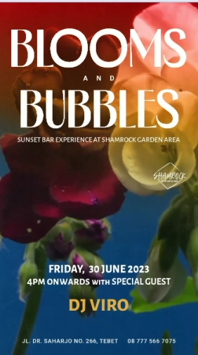 SHAMROCK JAKARTA - BLOOMS AND BUBBLES