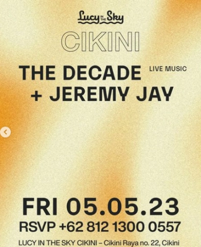 LUCY IN THE SKY CIKINI - THE DECADE + JEREMY AJY