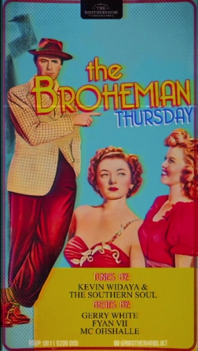 THE BROTHERHOOD JAKARTA - THE BROHEMIAN THURSDAY