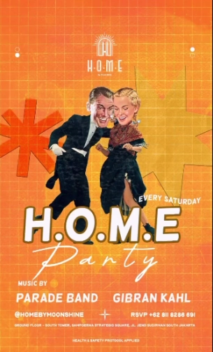 HOME BY MOONSHINE JAKARTA - H.O.M.E PARTY