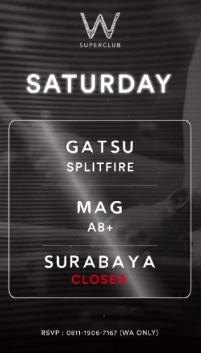 W SUPERCLUB GATSU JAKARTA - SATURDAY