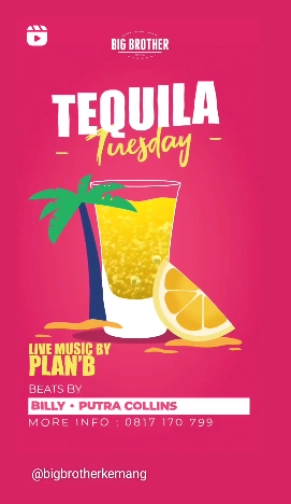 BIG BROTHER KEMANG - TEQUILA TUESDAY