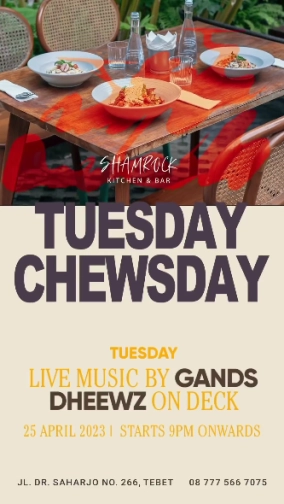 SHAMROCK JAKARTA - TUESDAY CHEWSDAY