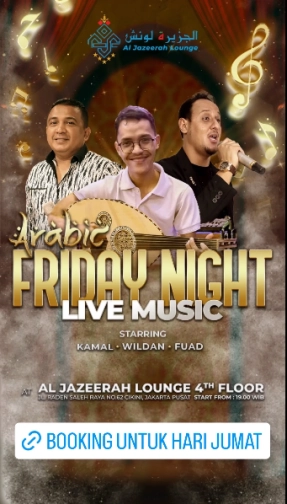 AL JAZEERAH LOUNGE JAKARTA - FRIDAY NIGHT