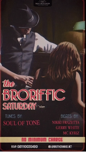 THE BROTHERHOOD JAKARTA - BRORIFFIC SATURDAY