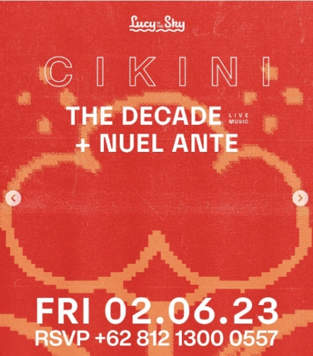 LUCY IN THE SKY CIKINI - THE DECADE + NUEL ANTE