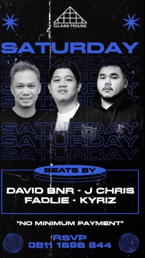 GLASS HOUSE JAKARTA - SATURDAY