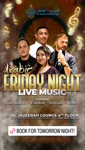 AL JAZEERAH LOUNGE JAKARTA - FRIDAY NIGHT