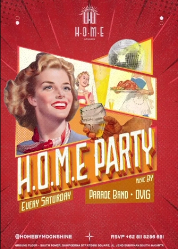 HOME BY MOONSHINE JAKARTA - H.O.M.E PARTY