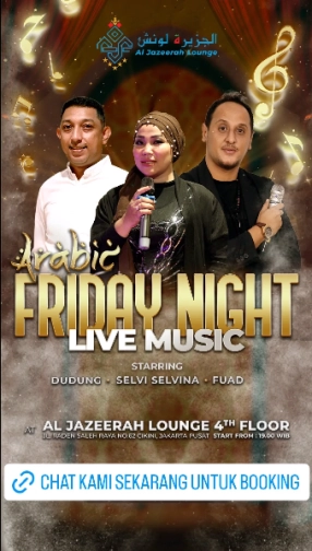 AL JAZEERAH LOUNGE JAKARTA - FRIDAY NIGHT