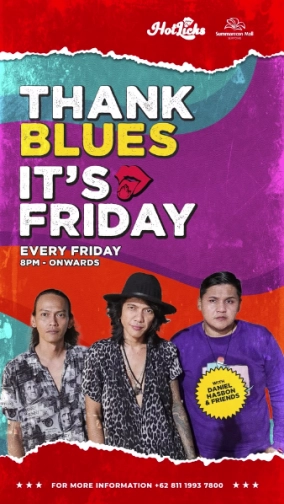 HOTLICKS GD SERPONG - THANK BLUES IT