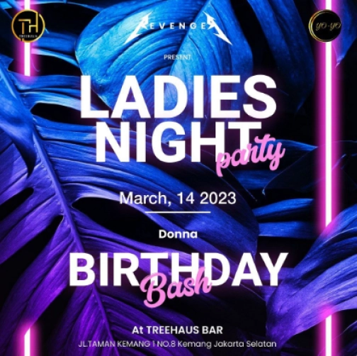 TREEHAUS JAKARTA - LADIES NIGHT PARTY