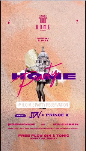 HOME BY MOONSHINE JAKARTA - HOME PARTY