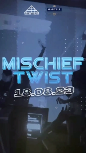 GLASS HOUSE JAKARTA - MISCHIEF TWIST