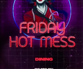 NARA JAKARTA  FRIDAY HOT MESS