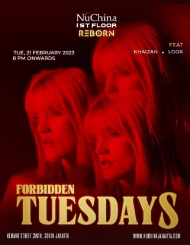 NU CHINA JAKARTA - FORBIDDEN TUESDAYS