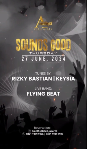 AMETHYST CLUB JAKARTA - SOUNDS GOOD