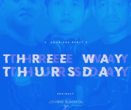 XDRONK JAKARTA  THREE WAY THURSDAY