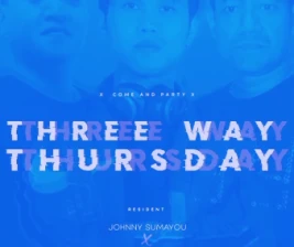 XDRONK JAKARTA  THREE WAY THURSDAY