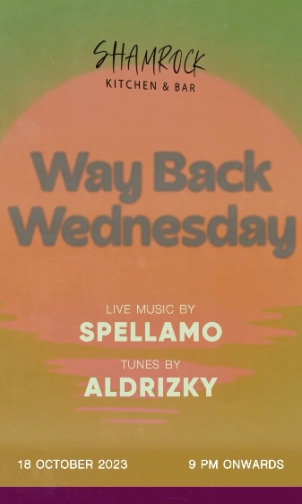 SHAMROCK JAKARTA - WAY BACK WEDNESDAY