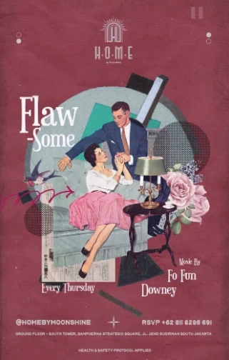 HOME BY MOONSHINE JAKARTA - FLAW-SOME