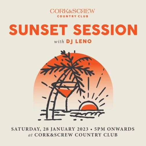 CORK&SCREW JAKARTA - SUNSET SESSION