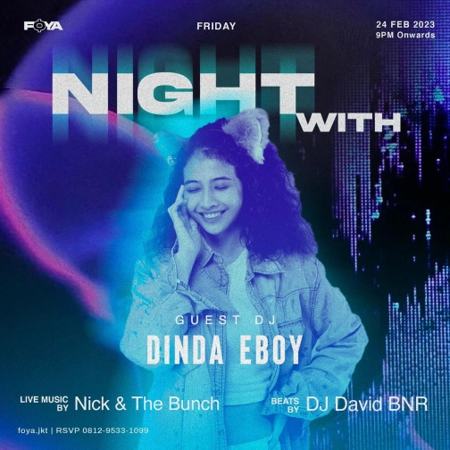 FOYA JAKARTA - NIGHT WITH DINDA EBOY