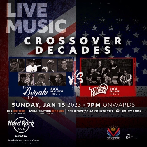 HARD ROCK CAFE JAKARTA - CROSSOVER DECADES