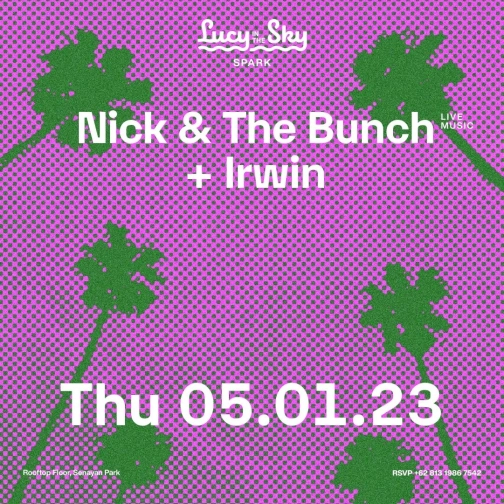 LUCY IN THE SKY SPARK - NICK & THE BUNCH + IRWIN