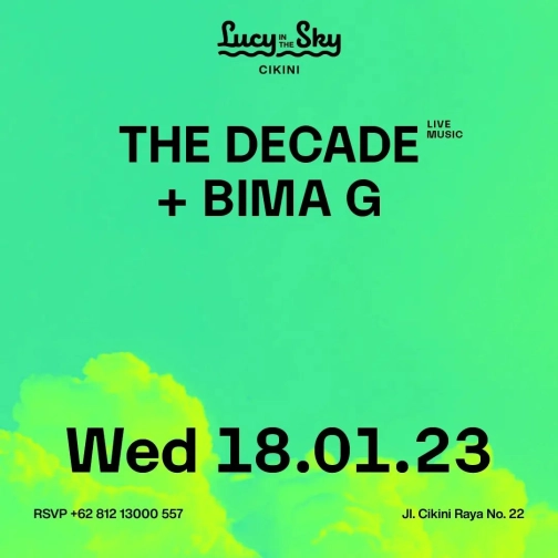 LUCY IN THE SKY CIKINI - THE DECADE + BIMA G