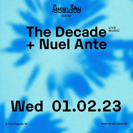 LUCY IN THE SKY CIKINI - THE DECADE + NUEL ANTE