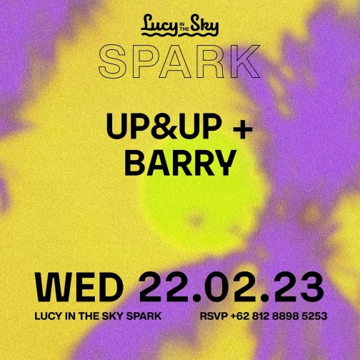 LUCY IN THE SKY SPARK - UP&UP + BARRY