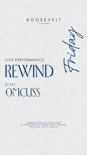 ROOSEVELT JAKARTA - REWIND + OMCUSS