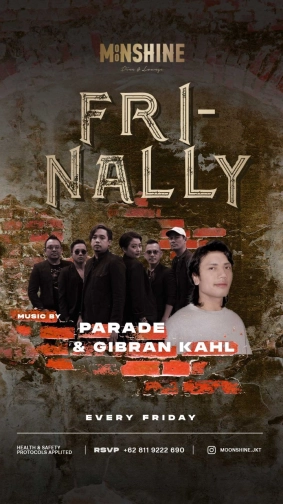 MOONSHINE JAKARTA - FRI-NALLY!