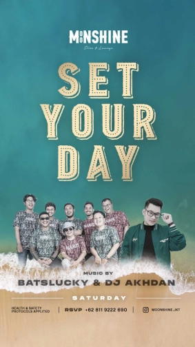 MOONSHINE JAKARTA - SET YOUR DAY