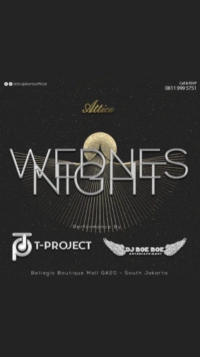 ATTICA JAKARTA - WEDNES NIGHT