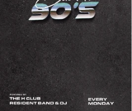 THE H CLUB SCBD JAKARTA  BACK TO 90S