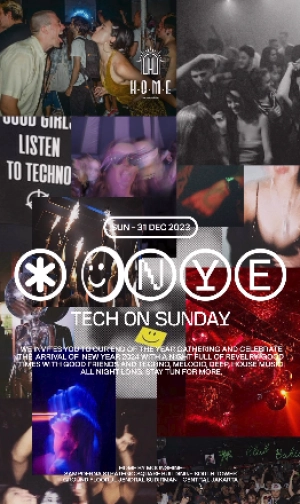 HOME BY MOONSHINE JAKARTA - NYE TECH ON SUNDAY