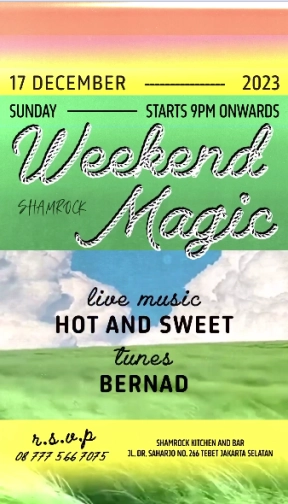 SHAMROCK JAKARTA - WEEKEND MAGIC