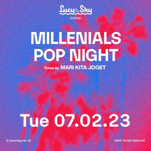 LUCY IN THE SKY CIKINI - MILLENIALS POP NIGHT