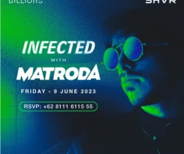 BILLIONS JAKARTA  INFECTED with MATRODA