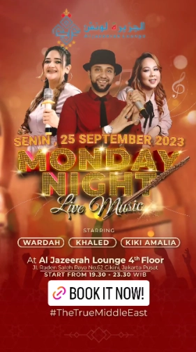 AL JAZEERAH LOUNGE JAKARTA - MONDAY NIGHT 