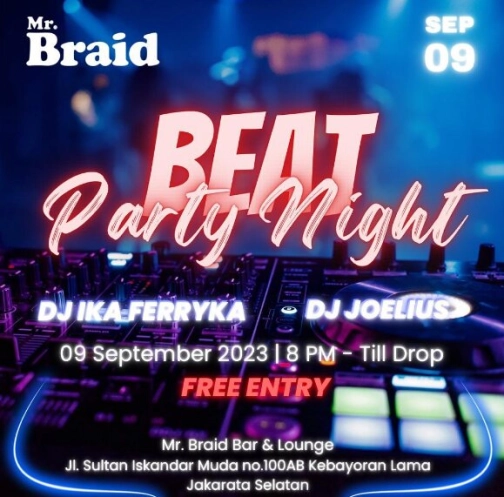 MR BRAID JAKARTA - BEAT PARTY NIGHT